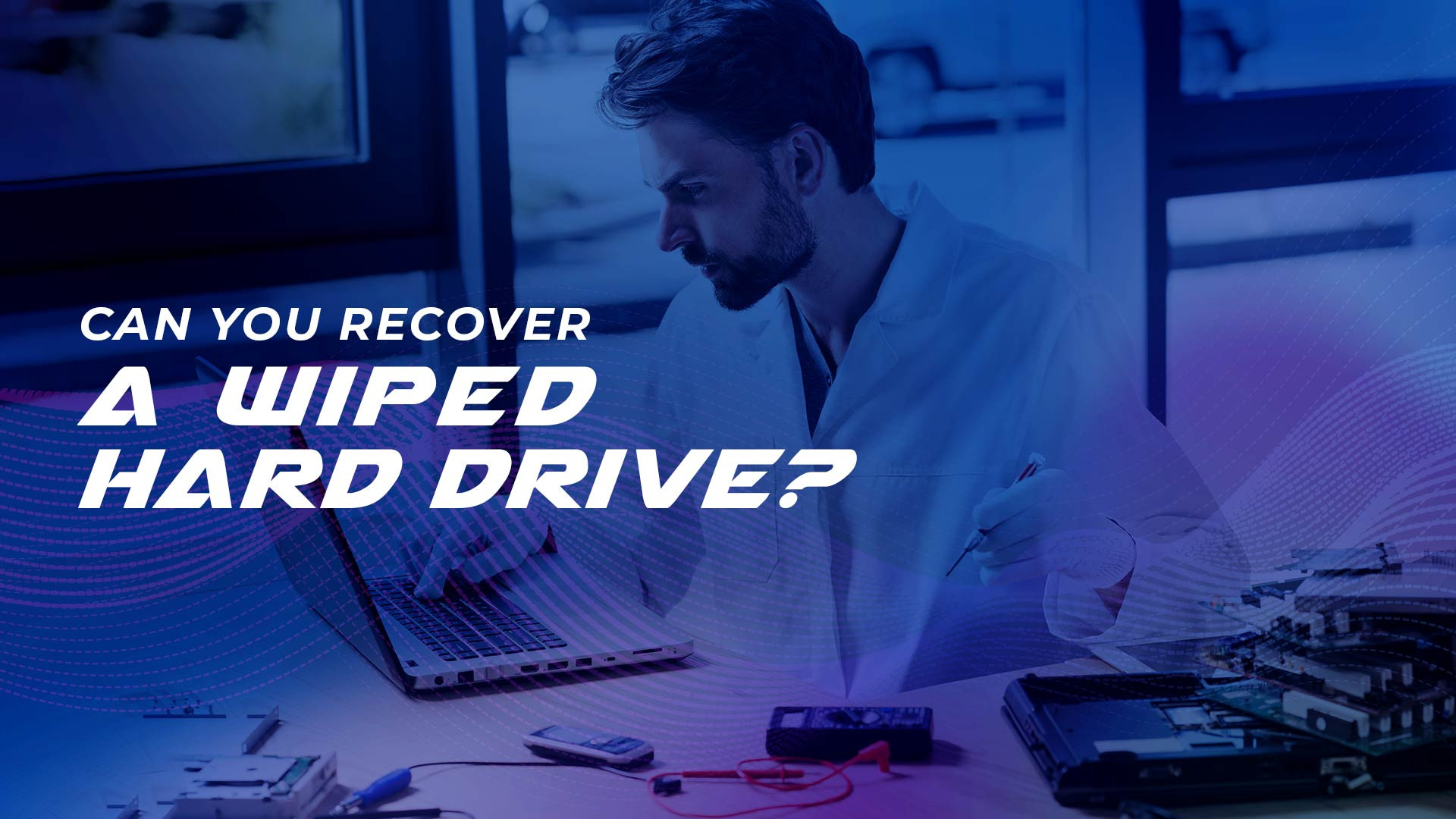 Can you recover a wiped hard drive