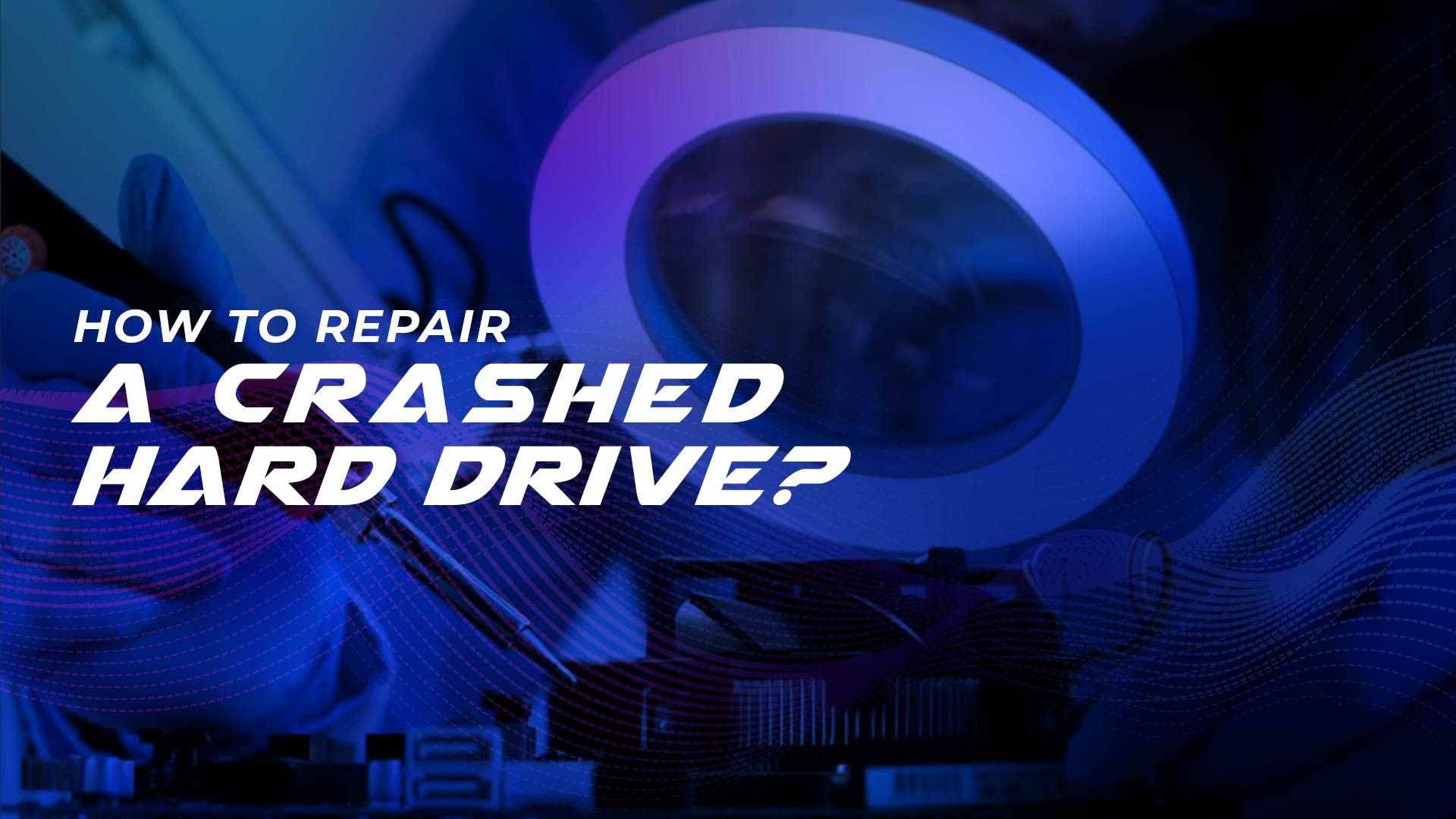 How to repair a crashed hard drive