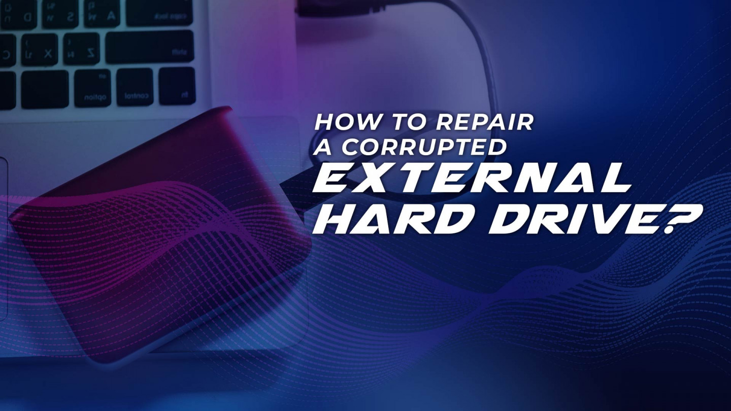 how to repair corrupted external hard drive